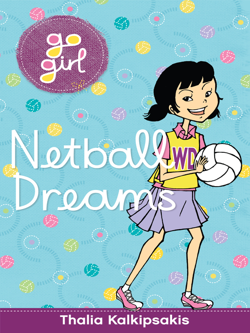 Title details for Netball Dreams by Thalia Kalkipsakis - Available